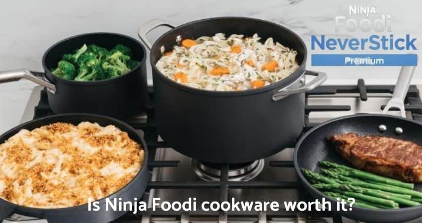 is ninja foodi cookware worth it